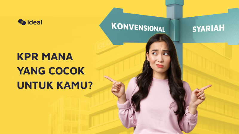 Bingung pilih KPR Syariah atau Konvensional? Manakah yang Cocok Untuk Kamu?